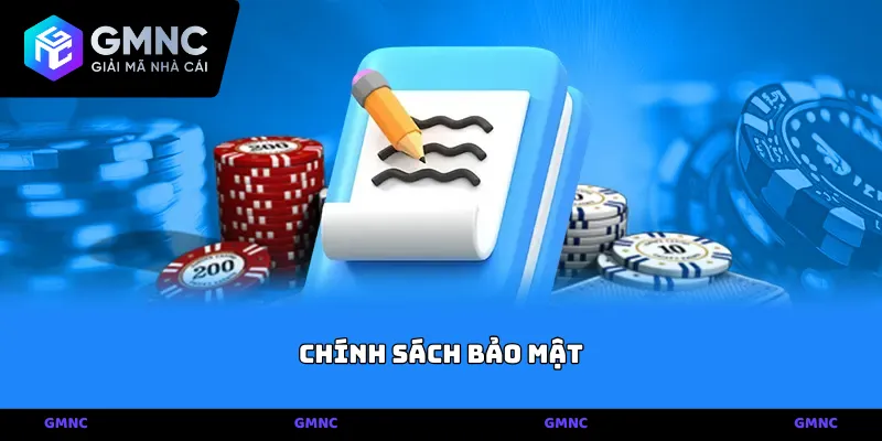 Chính sách bảo mật - Hệ thống bảo vệ dữ liệu đa lớp tại GMNC