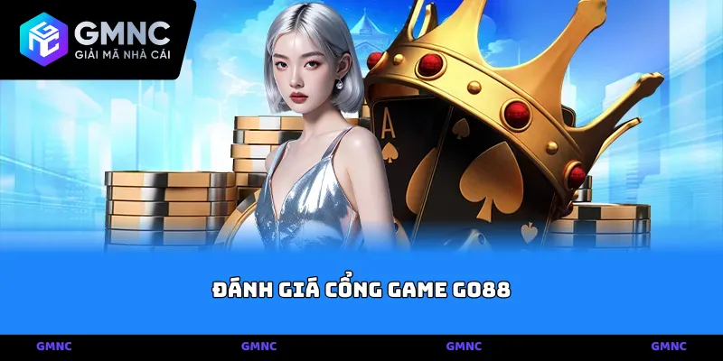 Đánh giá cổng game Go88 về đẳng cấp và độ uy tín
